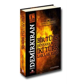 Bir Türk Dünyaya Bedel İki Türk Lak Lak Eder - Erdal Demirkıran
