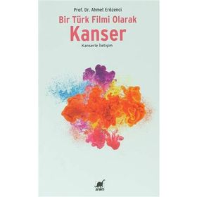 Bir Türk Filmi Olarak Kanser - N. Ahmet Erözenci