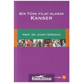 Bir Türk Filmi Olarak Kanser - N. Ahmet Erözenci