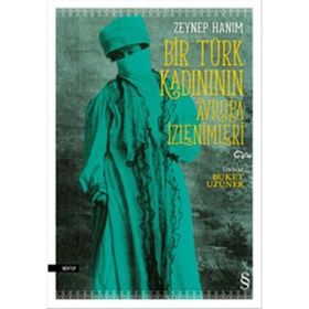 Bir Türk Kadınının Avrupa İzlenimleri - Zeynep Hanım