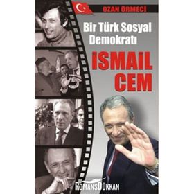 BIR TÜRK SOSYAL DEMOKRATI İSMAİL CEM - OZAN ÖRMECİ