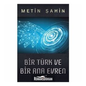 Bir Türk ve Bir Ana Evren - Metin Şahin