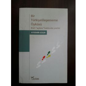 Bir Türkiyelileşememe Öyküsü - Aydemir Güler