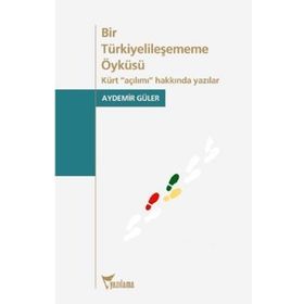 Bir Türkiyelileşememe Öyküsü - Aydemir Güler