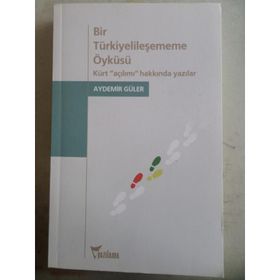 Bir Türkiyelileşememe Öyküsü - Aydemir Güler
