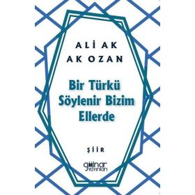 Bir Türkü Söylenir Bizim Ellerde Gülnar Yayınları
