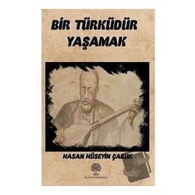 Bir Türküdür Yaşamak - Hasan Hüseyin Çabuk