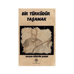 Bir Türküdür Yaşamak - Platanus Publishing