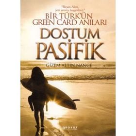BIR TÜRK´ÜN GREEN CARD ANILARI DOSTUM PASIFIK - GIZEM ALTIN NANCE