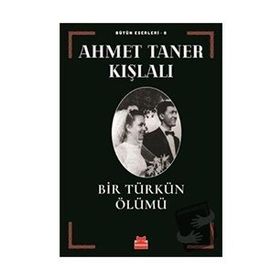 Bir Türkün Ölümü - Ahmet Taner Kışlalı