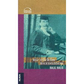BIR TÜRKÜN RUZNAMESI - HALIL HALID