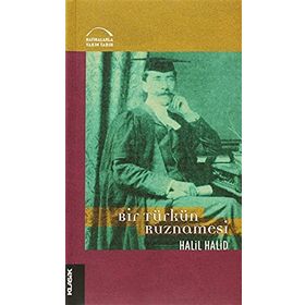 BIR TÜRKÜN RUZNAMESI - HALIL HALID