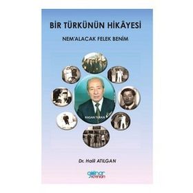 Bir Türkünün Hikayesi Nem’alacak Felek Benim - Halil Atılgan