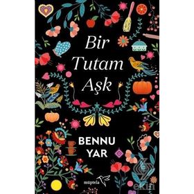 Bir Tutam Aşk Serisi - Bennur Yar