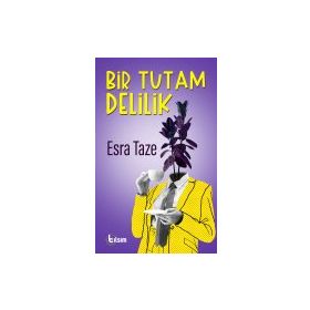 Bir Tutam Delilik - Esra Taze