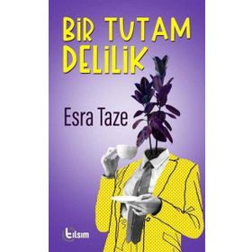Bir Tutam Delilik - Esra Taze