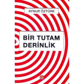 Bir Tutam Derinlik - Aynur Öztürk