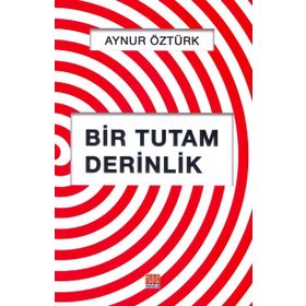 Bir Tutam Derinlik - Aynur Öztürk