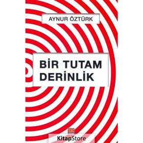 Bir Tutam Derinlik - Aynur Öztürk