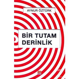 Bir Tutam Derinlik - Aynur Öztürk