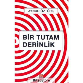 Bir Tutam Derinlik - Aynur Öztürk