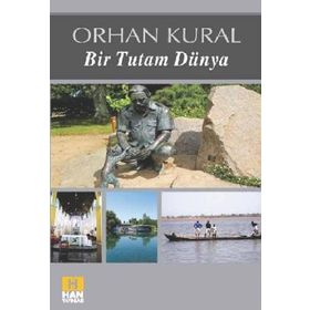 BIR TUTAM DÜNYA - ORHAN KURAL