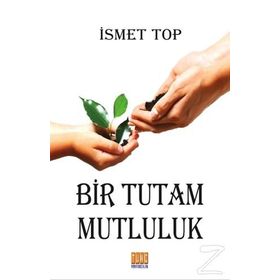Bir Tutam Mutluluk - İsmet Top