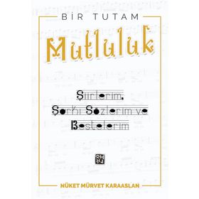 Bir Tutam Mutluluk - Nüket Mürvet Karaaslan
