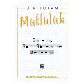 Bir Tutam Mutluluk - Nüket Mürvet Karaaslan