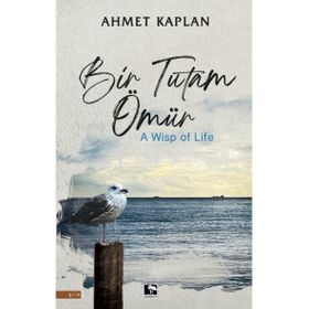 Bir Tutam Ömür - Ahmet Kaplan