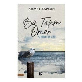Bir Tutam Ömür - Ahmet Kaplan