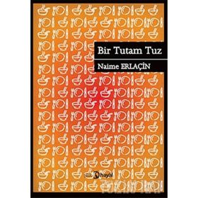 Bir Tutam Tuz - Naime Erlaçin