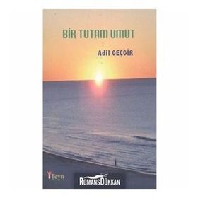 Bir Tutam Umut - Adil Geçgir