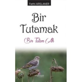 Bir Tutamak - Fethi Arslaner