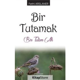Bir Tutamak - Fethi Arslaner