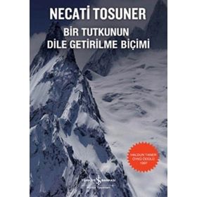 BIR TUTKUNUN DILE GETIRILME BİÇİMİ - NECATI TOSUNER