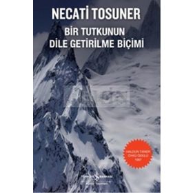 BIR TUTKUNUN DILE GETIRILME BİÇİMİ - NECATI TOSUNER