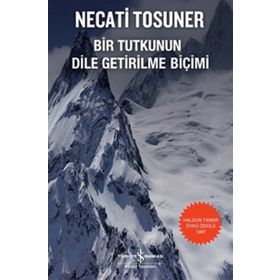 BIR TUTKUNUN DILE GETIRILME BİÇİMİ - NECATI TOSUNER