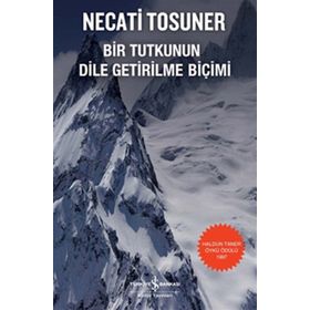 BIR TUTKUNUN DILE GETIRILME BİÇİMİ - NECATI TOSUNER