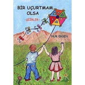 Bir Uçurtmam Olsa - Nur Ersen