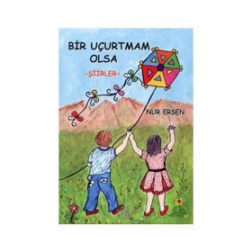 Bir Uçurtmam Olsa - Nur Ersen