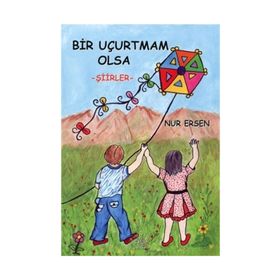 Bir Uçurtmam Olsa - Nur Ersen
