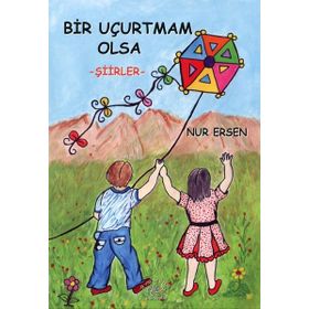 Bir Uçurtmam Olsa - Nur Ersen