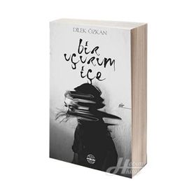 Bir Uçurum İçe - Dilek Özkan