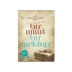 Bir Umut Bir Mektup 1. Cilt - Gençlik - Nureddin Yıldız
