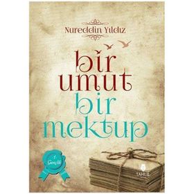 Bir Umut Bir Mektup 1. Cilt - Gençlik - Nureddin Yıldız