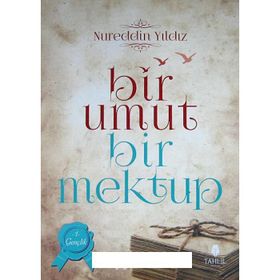 Bir Umut Bir Mektup 1. Cilt - Gençlik - Nureddin Yıldız