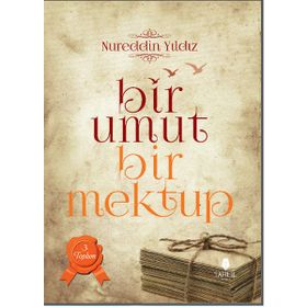 Bir Umut Bir Mektup 3. Cilt - Toplum - Nureddin Yıldız