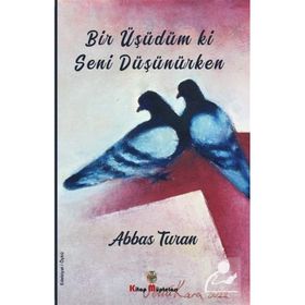 Bir Üşüdüm Ki Seni Düşünürken - Abbas Turan