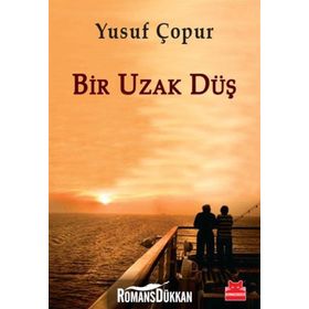 BIR UZAK DÜŞ - YUSUF ÇOPUR